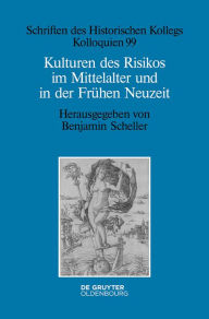 Title: Kulturen des Risikos im Mittelalter und in der Frühen Neuzeit, Author: Benjamin Scheller