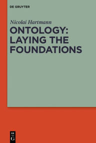 Title: Ontology: Laying the Foundations, Author: Nicolai Hartmann