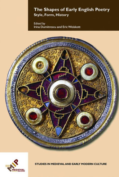 The Shapes of Early English Poetry: Style, Form, History