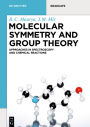 Molecular Symmetry and Group Theory: Approaches in Spectroscopy and Chemical Reactions