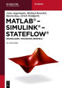 MATLAB - Simulink - Stateflow: Grundlagen, Toolboxen, Beispiele