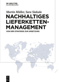 Title: Nachhaltiges Lieferkettenmanagement: Von der Strategie zur Umsetzung / Edition 1, Author: Martin Müller