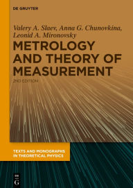 Title: Metrology and Theory of Measurement, Author: Valery A. Slaev