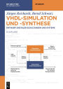 VHDL-Simulation und -Synthese: Entwurf digitaler Schaltungen und Systeme