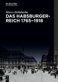 Title: Das Habsburgerreich 1765-1918, Author: Marco Bellabarba