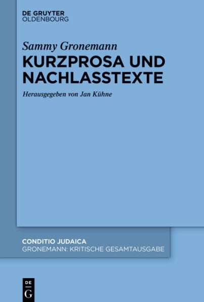 Kurzprosa und Nachlasstexte