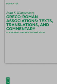 Title: Ptolemaic and Early Roman Egypt, Author: John S. Kloppenborg