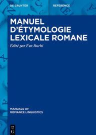 Title: Manuel d'étymologie lexicale romane, Author: Éva Buchi