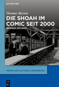 Title: Die Shoah im Comic seit 2000: Erinnern zeichnen, Author: Thomas Merten