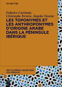Les toponymes et les anthroponymes d'origine arabe dans la Péninsule Ibérique