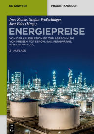 Title: Energiepreise: Von der Kalkulation bis zur Abrechnung von Preisen für Strom, Gas, Fernwärme, Wasser und CO?, Author: Ines Zenke
