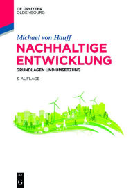 Title: Nachhaltige Entwicklung: Grundlagen und Umsetzung, Author: Michael Hauff