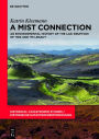 A Mist Connection: An Environmental History of the Laki Eruption of 1783 and Its Legacy