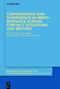 Title: Convergence and divergence in Ibero-Romance across contact situations and beyond, Author: Miriam Bouzouita
