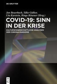 Title: Covid-19: Sinn in der Krise: Kulturwissenschaftliche Analysen der Corona-Pandemie, Author: Jan Beuerbach