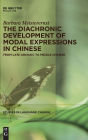 The Diachronic Development of Modal Expressions in Chinese: From Late Archaic to Middle Chinese