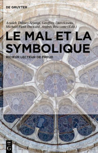 Title: Le mal et la symbolique: Ricour lecteur de Freud, Author: Azadeh Thiriez-Arjangi