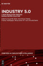 Industry 5.0: A New Revolution Through Human-Centric Solution