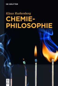 Title: Chemiephilosophie, Author: Klaus Ruthenberg