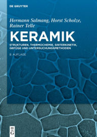 Title: Strukturen, Thermochemie, Sinterkinetik, Gefüge und Untersuchungsmethoden, Author: Hermann Salmang