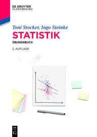 Title: Statistik: Übungsbuch, Author: Toni C. Stocker