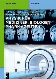 Title: Physik für Mediziner, Biologen, Pharmazeuten, Author: Uwe Kreibig