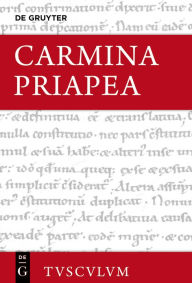 Title: Carmina Priapea: Griechisch - lateinisch - deutsch, Author: Niklas Holzberg