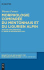 Morphologie comparée du mentonnais et du ligurien alpin: Analyse synchronique et essai de reconstruction