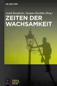 Title: Zeiten der Wachsamkeit, Author: Arndt Brendecke