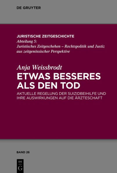 Etwas Besseres als den Tod: Aktuelle Regelung der Suizidbeihilfe und ihre Auswirkungen auf die Ärzteschaft