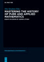Mastering the History of Pure and Applied Mathematics: Essays in Honor of Jesper Lützen