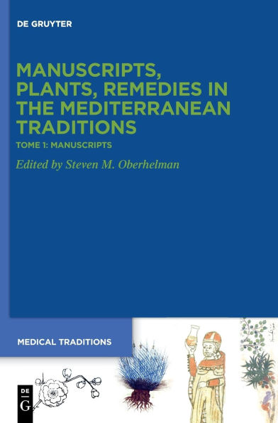 Tome 1: Manuscripts. >Codices<, Texts, Science and Medicine
