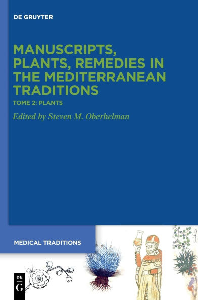 Tome 2: Plants. Botany, Gardens, >Materia medica<, Ethnopharmacology