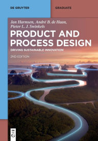 Title: Product and Process Design: Driving Sustainable Innovation, Author: Jan Harmsen