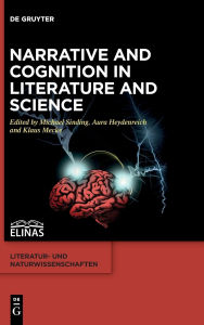 Title: Narrative and Cognition in Literature and Science, Author: Michael Sinding