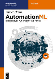 Title: AutomationML: Das Lehrbuch für Studium und Praxis, Author: Rainer Drath