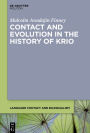 Contact and Evolution in the History of Krio