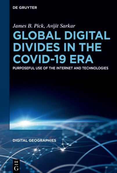 Global Digital Divides in the COVID-19 Era: Purposeful Use of the Internet and Technologies