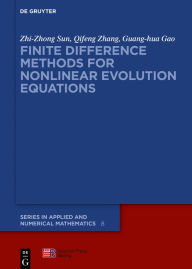 Title: Finite Difference Methods for Nonlinear Evolution Equations, Author: Zhi-Zhong Sun