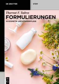 Title: Formulierungen: in Kosmetik und Körperpflege, Author: Tharwat F. Tadros