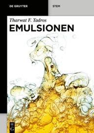 Title: Emulsionen, Author: Tharwat F. Tadros