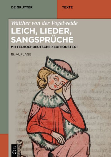 Walther von der Vogelweide: Leich, Lieder, Sangsprüche
