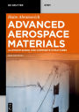 Advanced Aerospace Materials: Aluminum-Based and Composite Structures