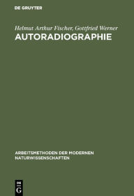 Title: Autoradiographie / Edition 1, Author: Helmut Arthur Fischer