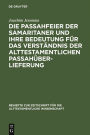 Die Passahfeier der Samaritaner und ihre Bedeutung fur das Verstandnis der alttestamentlichen Passahuberlieferung
