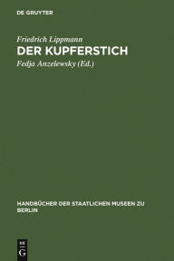 Title: Der Kupferstich, Author: Friedrich Lippmann