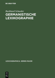 Title: Germanistische Lexikographie, Author: Burkhard Schaeder