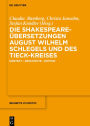 Die Shakespeare-Übersetzungen August Wilhelm Schlegels und des Tieck-Kreises: Kontext - Geschichte - Edition