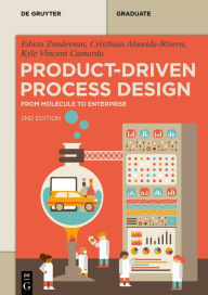 Title: Product-Driven Process Design: From Molecule to Enterprise, Author: Edwin Zondervan