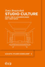 Studio Culture: Raum- und Klangordnungen des Tonstudios